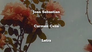 Joan Sebastian • Carmen Celia • Letra