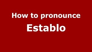 How to pronounce Establo