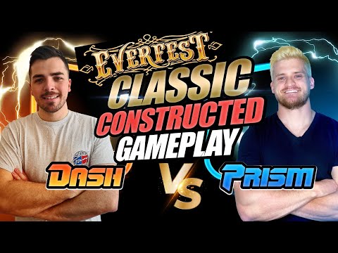 EVERFEST Classic Constructed Gameplay | PRISM v DASH