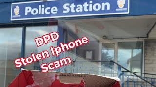 DPD vs organised Crime - is DPD allowing criminals to thrive in the UK? theft of an iPhone DPD Scam!