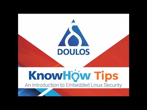 Doulos KnowHow Tips - An Introduction to Embedded Linux Security