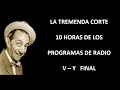 LA TREMENDA CORTE RADIO EPISODIOS V Y FINAL