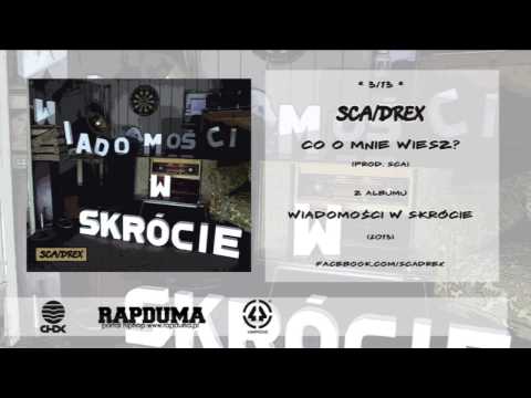 SCA/Drex - Co o mnie wiesz?