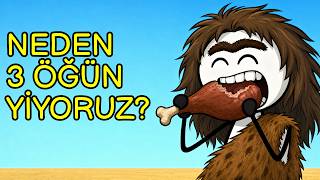 İnsanlar 3 Öğün Yemeye İlk Nasıl Başladı?