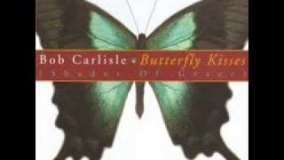 Bob Carlisle - You Must Have Been an Angel