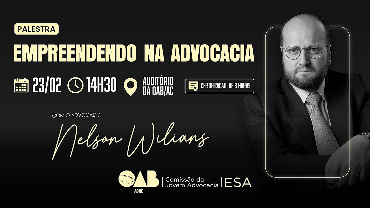 Empreendendo na Advocacia com Nelson Wilians