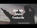 Kiss Me -Malo subtitulada español