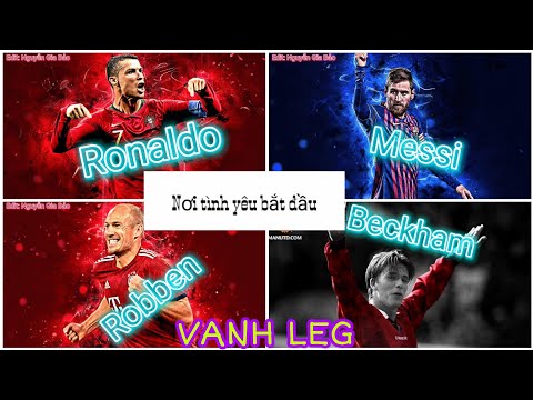 🎵Ronaldo, Messi, Robben, Beckham,...🎵🎵🎵🎵