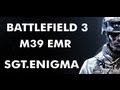 Battlefield 3 | Aggressive Recon: M39 EMR TDM ...