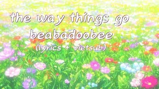 [Lyrics + Vietsub] the way things go - beabadoobee