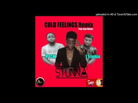 Stunna Feat  PCK & LFrankie   Cold Feelings Remix  Liberian Music 2018