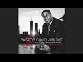 What a Friend - Pastor David Wright & The NY Fellowship Mass Choir