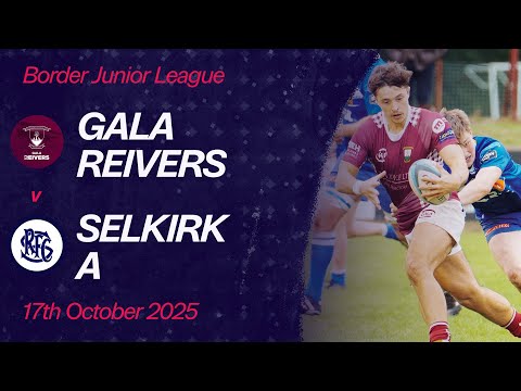 Gala Reivers vs. Selkirk A | Border Junior League | Scottish Rugby