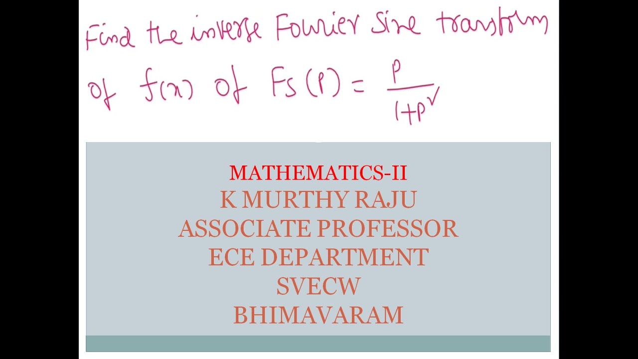 ENGINEERING MATHEMATICS-II INVERSE FOURIER SINE TRANSFORM
