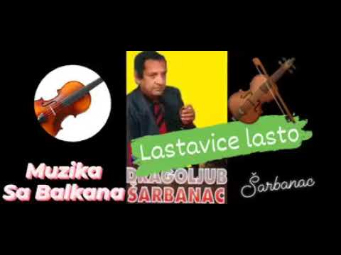 Dragoljub Šarbanac Lastavice Lasto