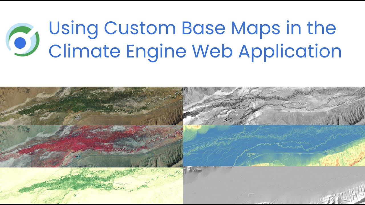 Using Custom Base Maps in Climate Engine