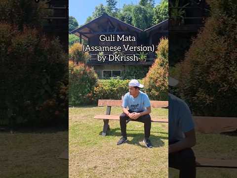 Guli Mata - Saad Lamjarred | Shreya Ghoshal|(Assamese Version by DKrissh) #gulimata #assameseversion