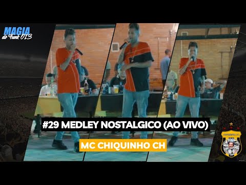#29 MC CHIQUINHO CH | MEDLEY NOSTÁLGICO (AO VIVO) Programa Magia do funk 013