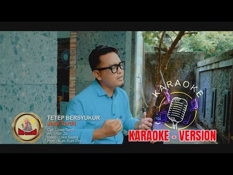 KARAOKE // TETEP BERSYUKUR // Jose Tardit