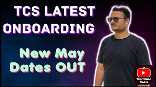 TCS Lastest Onboarding New May Dates Out || Joining location? IPA?