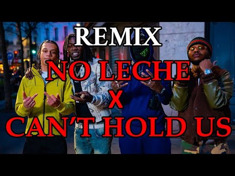 GAZO x FAVÉ x KERCHAK x LETO x MACKLEMORE - REMIX No Leche x Can't Hold Us