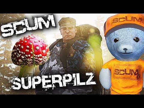 SCUM deutsch Superpilz Scum Deutsch German Gameplay #22