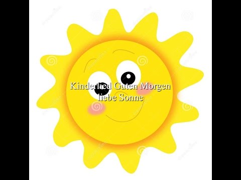 Kinderlied Guten Morgen liebe Sonne