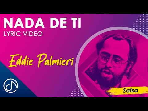 NADA De Ti 😳 - Eddie Palmieri [Lyric Video]