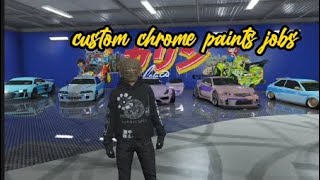 how to get custom chrome paint jobs in gta 5