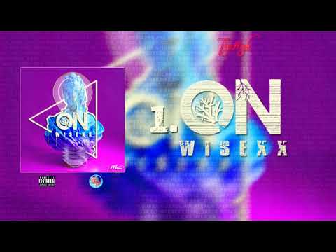 1. Wisexx - On (Audio)
