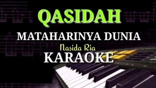 Download lagu KARAOKE QASIDAH - MATAHARINYA DUNIA - NASIDA RIA mp3