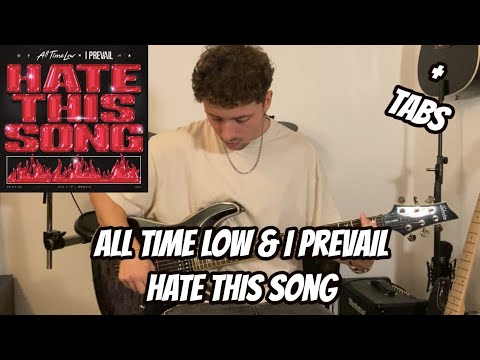 HATE THIS SONG - All Time Low Feat. I Prevail (Guitar Cover With Tabs In Description)