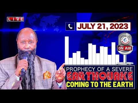 Prophecy Of A Severe Earthquake Coming To The Earth - 21st July, 2023