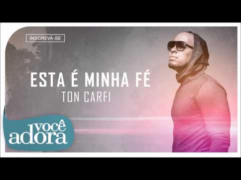 Ton Carfi - Esta é Minha Fé (Somos Um) [Áudio Oficial]