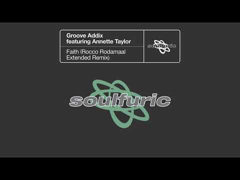 Groove Addix featuring Annette Taylor - Faith (Rocco Rodamaal Extended Remix)