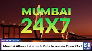 Mumbai Allows Eateries & Pubs to remain Open 24x7
