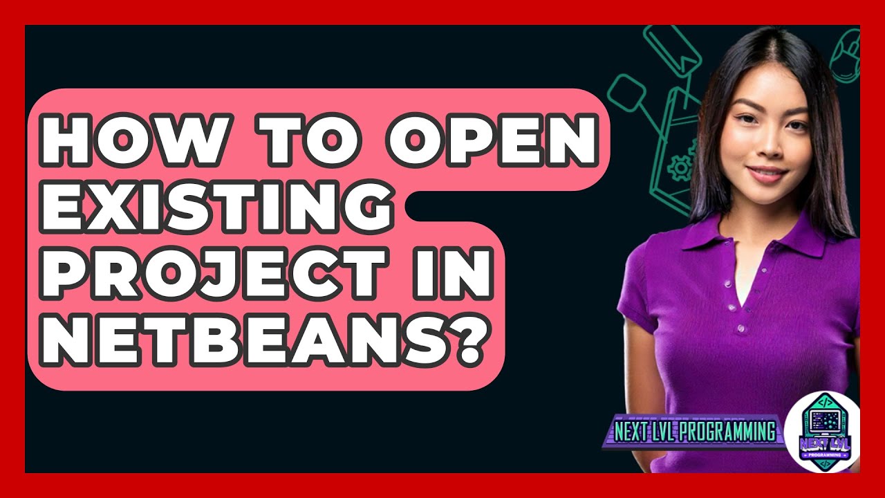 How To Open Existing Project In NetBeans? - Next LVL Programming