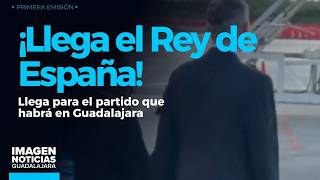 Llega el Rey Felipe VI a Jalisco | Noticias GDL con Erick Breguer
