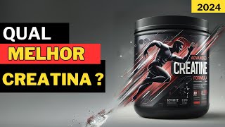 Qual Melhor CREATINA MONOHIDRATADA  comprar em 2024 ?
