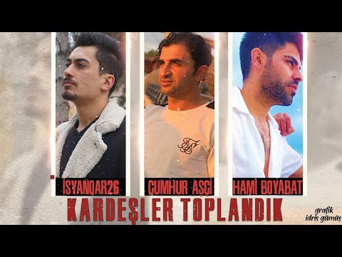 iSyanQar26 Ft. Hami Boyabat & Cumhur Aşçı - Kardeşler Toplandık - Beat By Vuslat - 2021