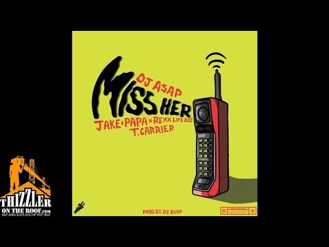 DJ ASAP ft. Jake&Papa x Rexx Life Raj x T. Carrièr - Miss Her [Thizzler.com]