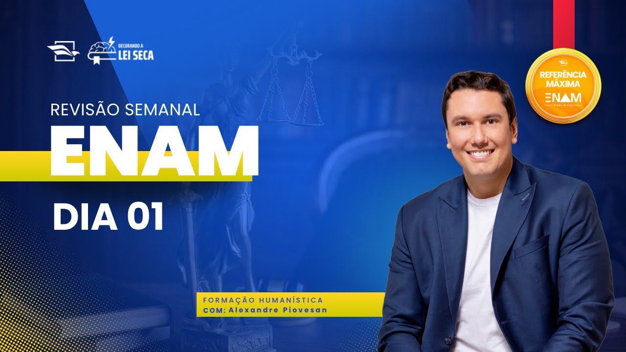REVISÃO SEMANAL ENAM ｜ FORMAÇÃO HUMANÍSTICA I ｜ ALEXANDRE PIOVESAN