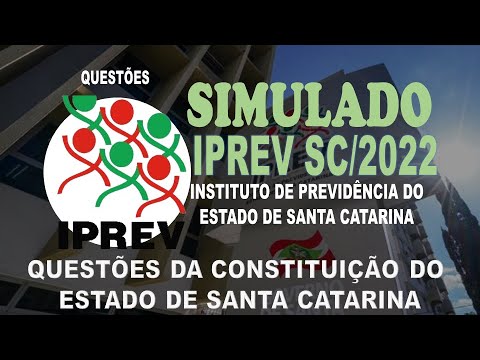 SIMULADO IPREV SC/2022 - INSTITUTO DE PREVIDÊNCIA DE SANTA CATARINA - QUESTÕES DA CONSTITUIÇÃO DE SC