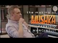 FABRIZIO MANCINELLI on the Making of Mushka
