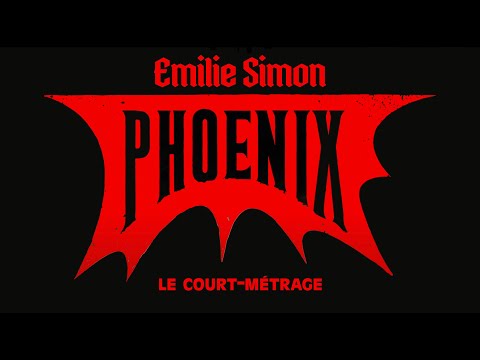Emilie Simon - PHOENIX (Court-métrage)