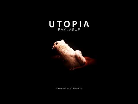Faylasuf - Utopia (Official Audio)