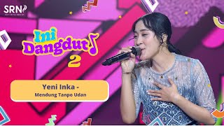 Download lagu Mendung Tanpo Udan - Yeni Inka | Live Dangdut Season 2 mp3