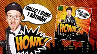 Honk! - Hallo I Bims 1 Bätmän (preview)