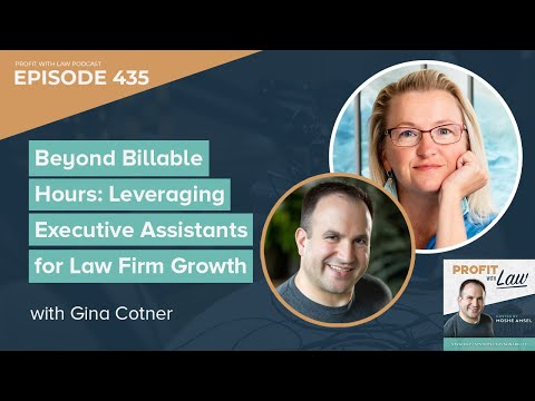 Leveraging Executive Assistants for Law Firm Growth with Gina ...
