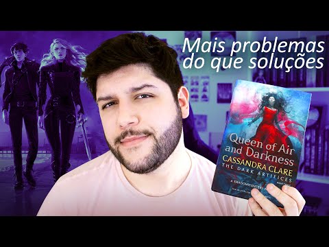 EU FINALMENTE LI | Rainha do Ar e da Escurido, Cassandra Clare